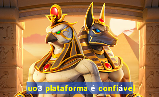 uo3 plataforma é confiável