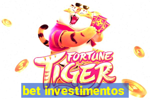 bet investimentos