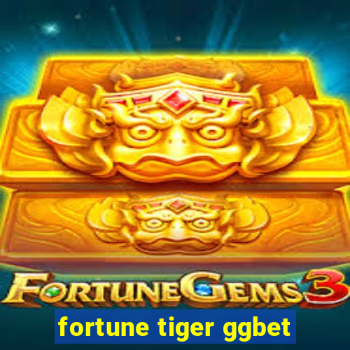 fortune tiger ggbet