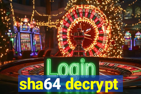 sha64 decrypt