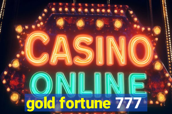 gold fortune 777