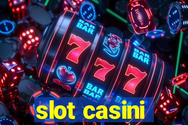 slot casini