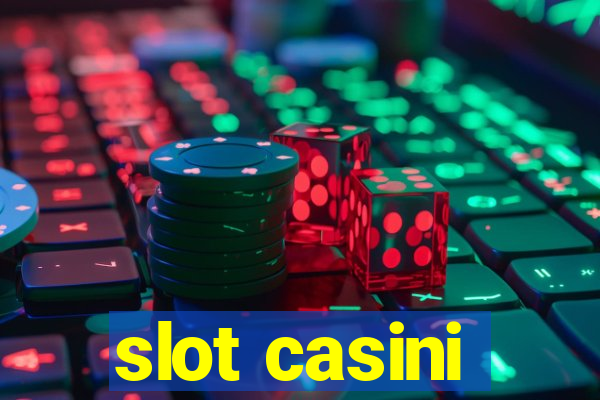 slot casini