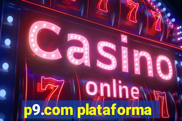 p9.com plataforma