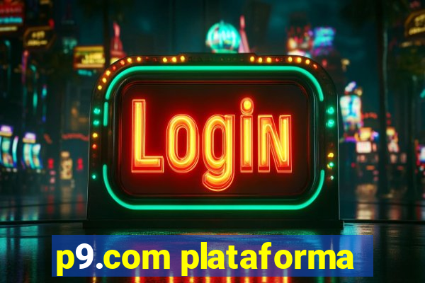 p9.com plataforma