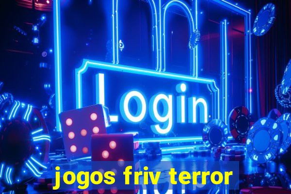 jogos friv terror