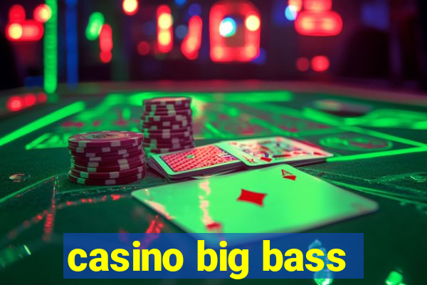 casino big bass