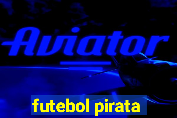 futebol pirata