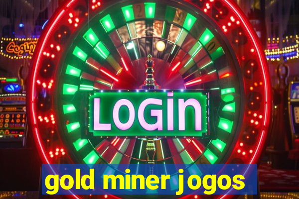 gold miner jogos