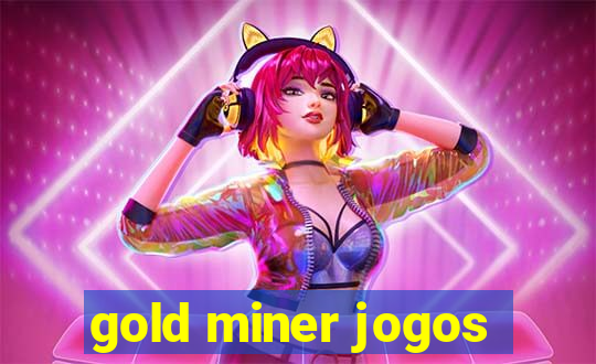 gold miner jogos