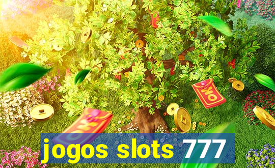 jogos slots 777