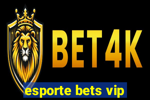 esporte bets vip