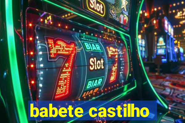 babete castilho