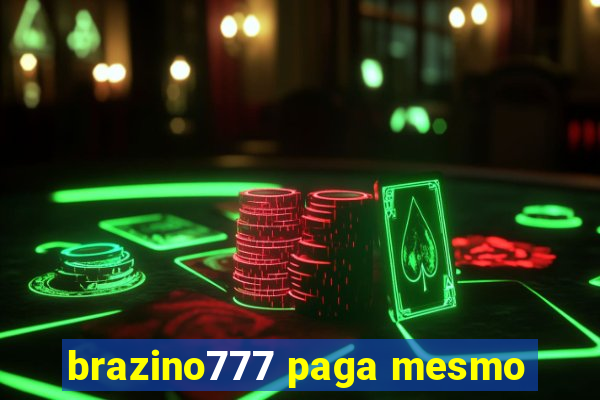 brazino777 paga mesmo