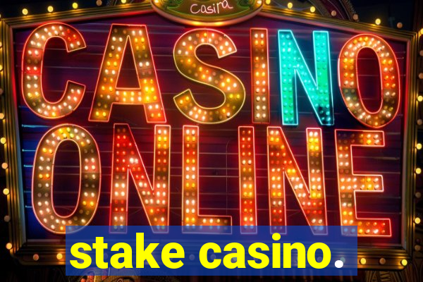 stake casino.