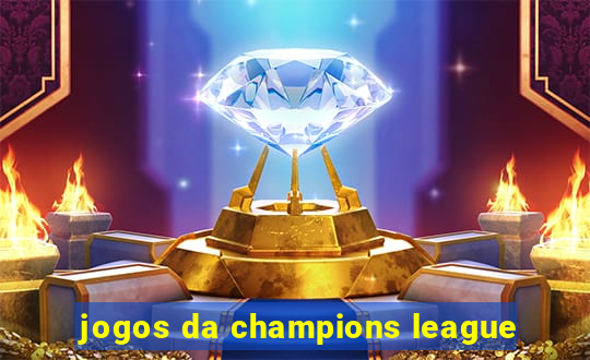 jogos da champions league