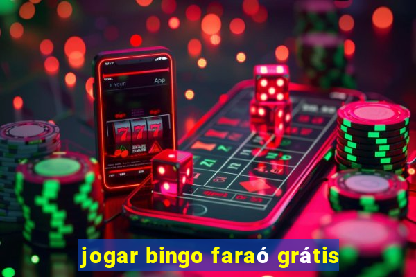 jogar bingo faraó grátis