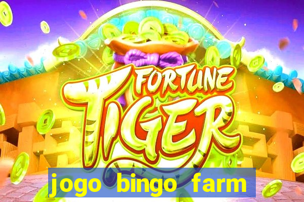 jogo bingo farm paga mesmo