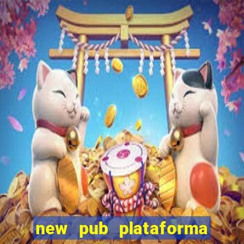 new pub plataforma de jogos