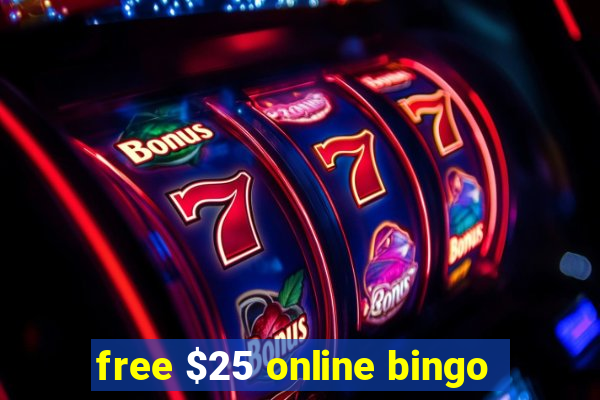 free $25 online bingo