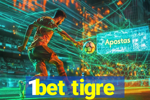 1bet tigre