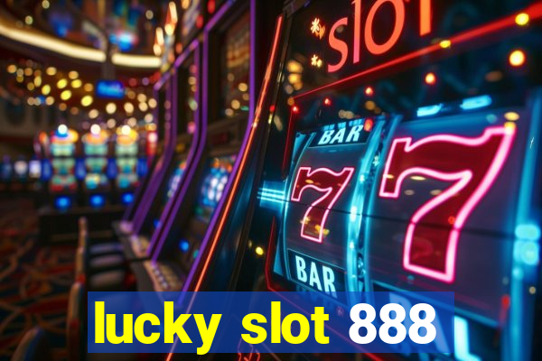 lucky slot 888