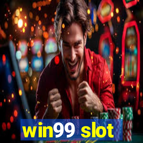 win99 slot