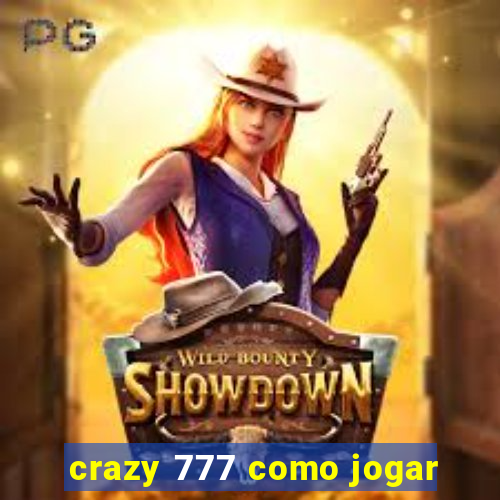 crazy 777 como jogar