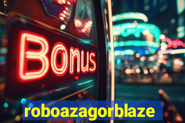 roboazagorblaze