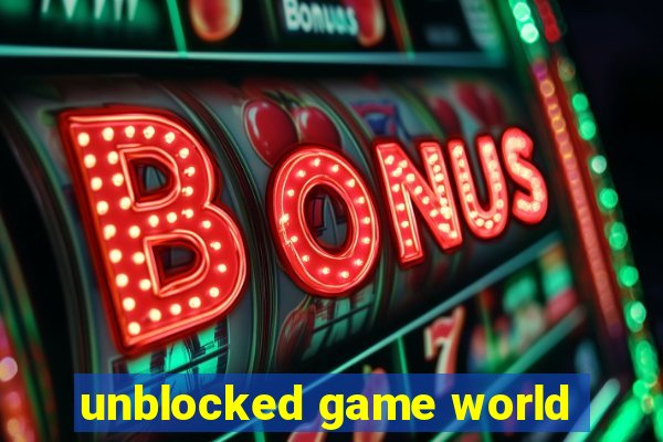 unblocked game world