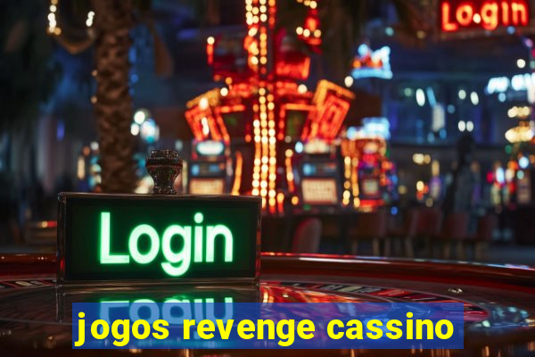 jogos revenge cassino