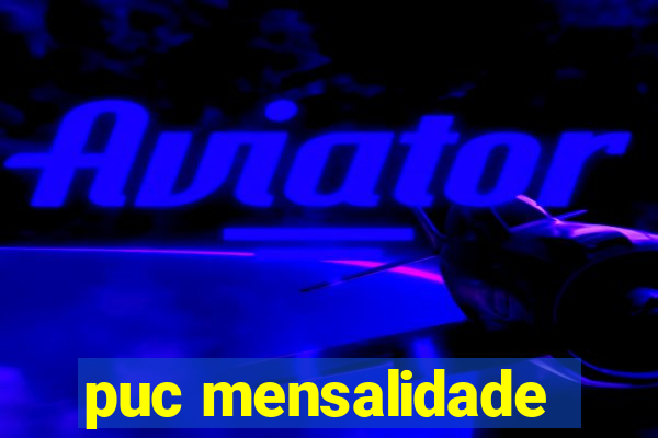 puc mensalidade