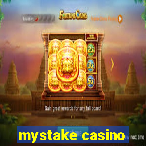 mystake casino