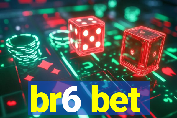 br6 bet