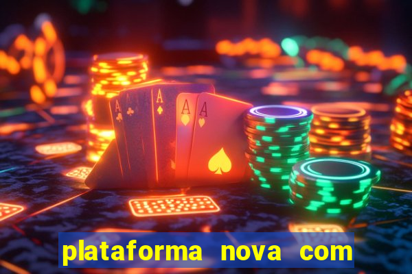 plataforma nova com bonus no cadastro