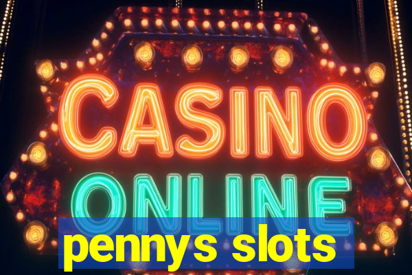 pennys slots