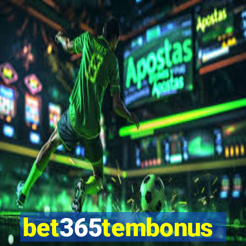 bet365tembonus