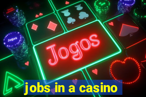 jobs in a casino