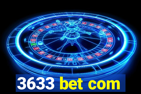 3633 bet com