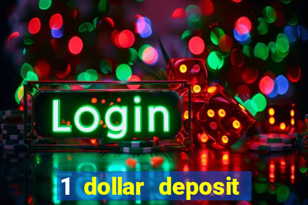 1 dollar deposit casino usa