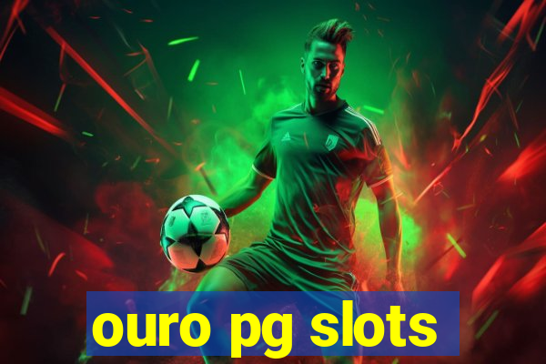 ouro pg slots