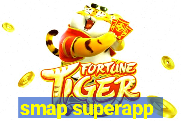 smap superapp