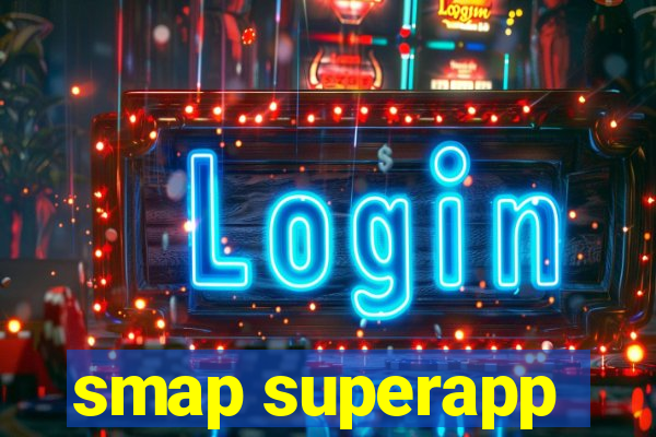 smap superapp