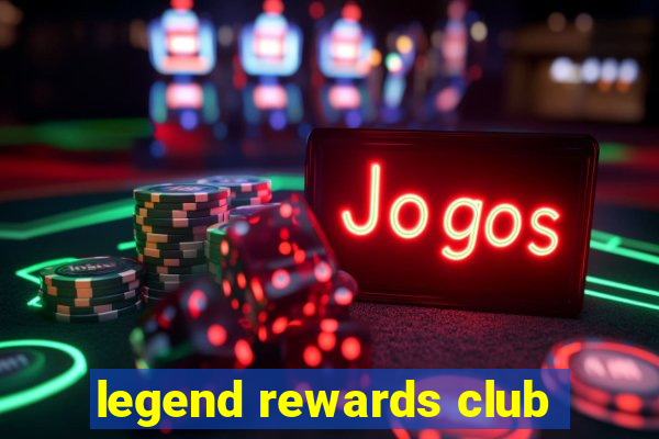 legend rewards club