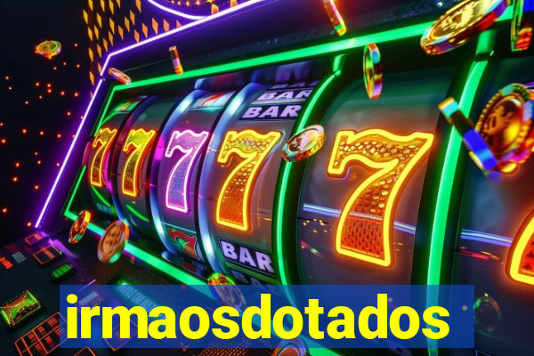 irmaosdotados