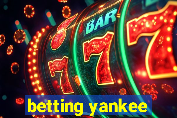 betting yankee