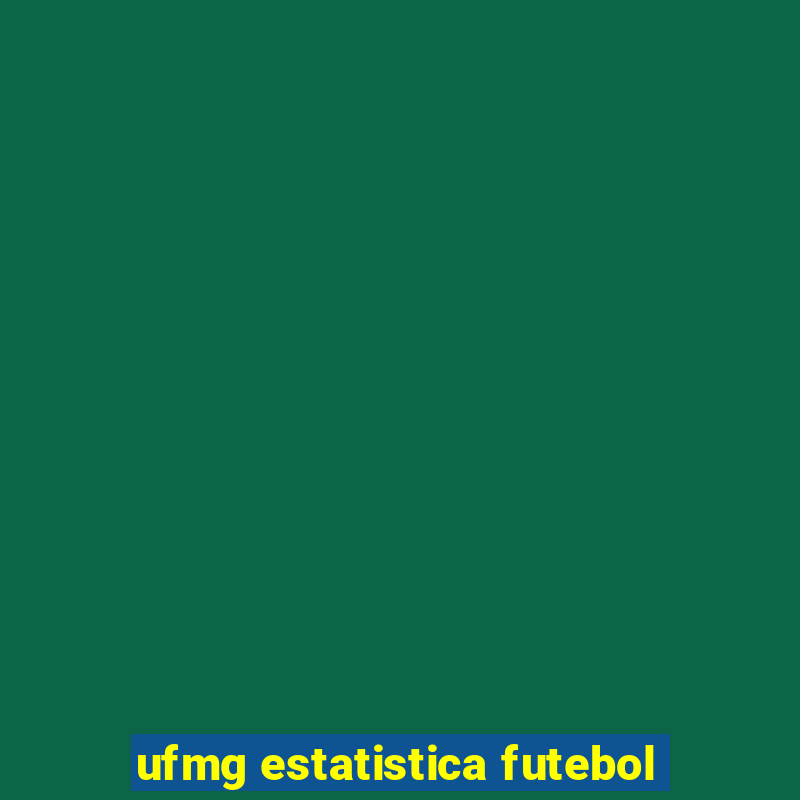 ufmg estatistica futebol