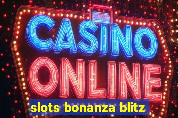 slots bonanza blitz