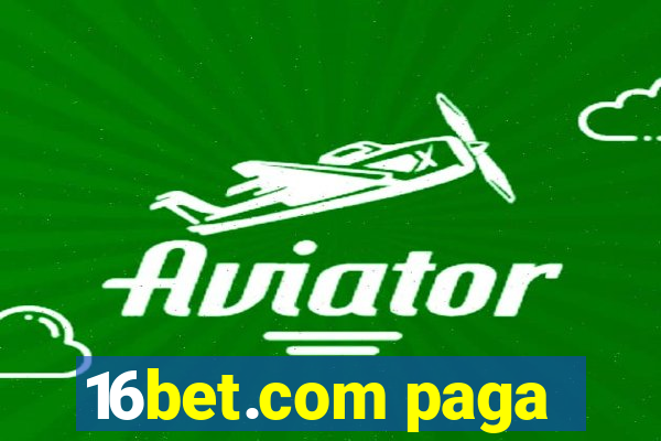 16bet.com paga