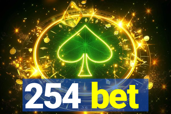 254 bet